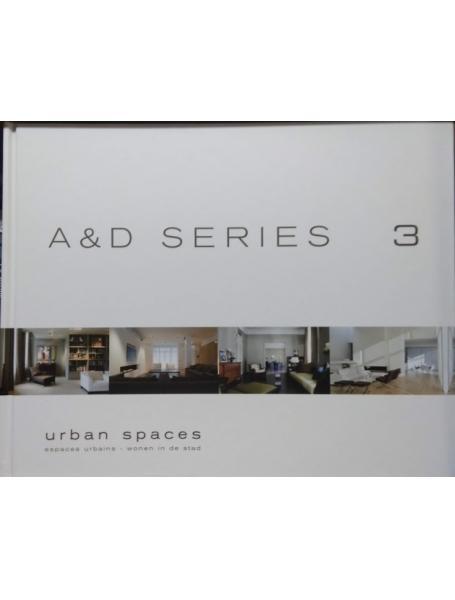 A&D series 3. Urban spaces espaces urbains - wonen in de stad.