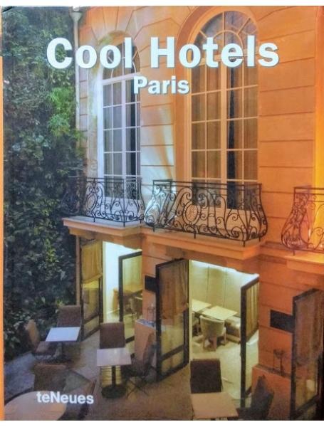 Cool Hotels Paris. Kunz M.