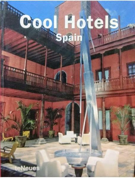 Cool Hotels Spain. Kunz M.