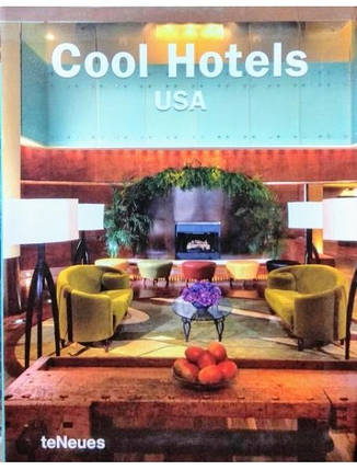 Cool Hotels USA. Kunz M., фото 2