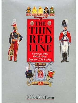 The Thin Red Line: Uniforms of the British Army Between 1751 and 1914. Fosten D.S.V., Fosten B.K., фото 2