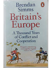Britain's Europe. Simms B.