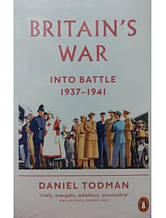 Britain's War. Todman D.