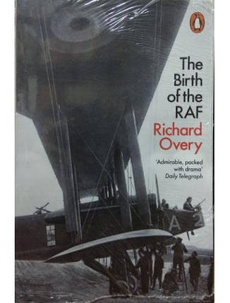 The Birth of the RAF, 1918. The World's First Air Force. Overy R., фото 2