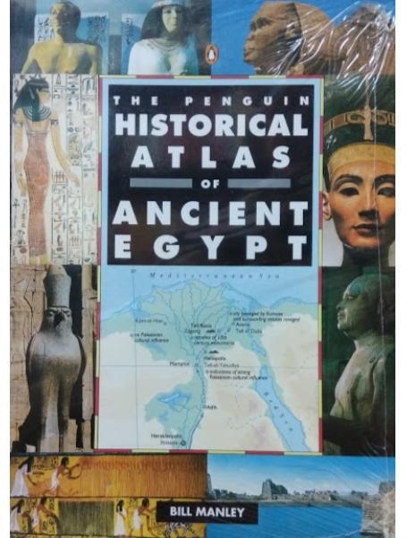 The Penguin Historical Atlas of Ancient Egypt. Manley B.