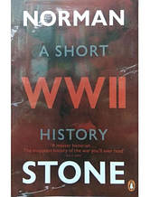 World War Two : A Short History. Stone N.