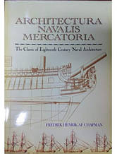 Architectura Navalis Mercatoria. Chapman F.H.
