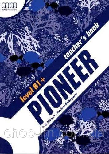 Pioneer B1+ Teacher's Book : H.Q.Mitchell : Книга для вчителя | MM Publications