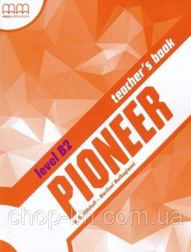 Pioneer B2 Teacher's Book : H.Q.Mitchell : Книга для вчителя | MM Publications