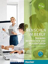 Menschen im Beruf: Training Besprechen und Präsentieren mit Audio CD / Книга