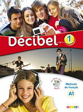 Décibel 1 Méthode de Français Niveau A1 Livre de l'élève + Mp3 CD + DVD / Підручник