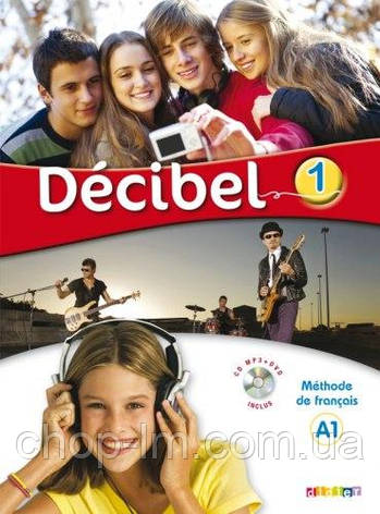 Décibel 1 Méthode de Français Niveau A1 Livre de l'élève + Mp3 CD + DVD / Підручник, фото 1