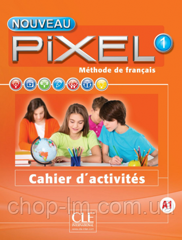 Pixel Nouveau 1 Cahier d'activites / Робочий зошит, фото 1
