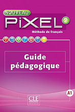 Pixel Nouveau 2 Guide pédagogique / Книга для вчителя