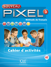 Pixel Nouveau 3 Cahier d'activites (Robert, P.) / Робочий зошит