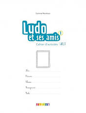 Ludo et ses amis 2e Édition 1 Cahier d'activités / Робочий зошит, фото 3