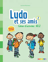 Ludo et ses amis 2e Édition 2 Cahier d'activités / Робочий зошит