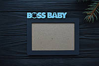Фоторамка из дерева детская "Baby boss" на 1 фото 10х15 см. Фоторамка BABY