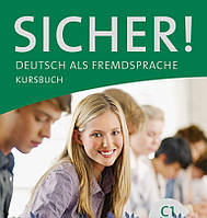 Пiдручник німецької мови Sicher! C1.1: Kursbuch und Arbeitsbuch mit CD-ROM zum Arbeitsbuch, Lektion 1 - 6