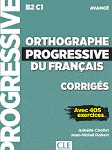 Orthographe Progressive du Français Avancé Corrigés. CLE International / Збірник відповідей