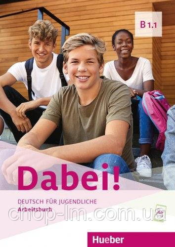 Dabei! B1.1 Arbeitsbuch (Gabriele Kopp, Josef Alberti) Hueber / Робочий зошит