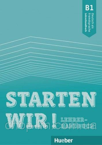 Starten wir! B1 Lehrerhandbuch (Gerassimos Tsigantes) / Книга для вчителя