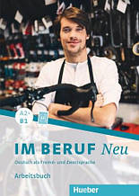 Im Beruf Neu A2+/B1 Arbeitsbuch (Dr. Dagmar Giersberg) Hueber / Робочий зошит