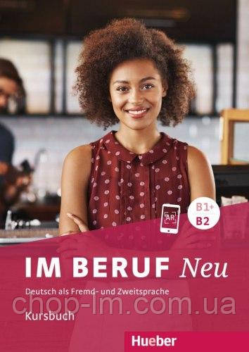 Im Beruf Neu B1+/B2 Kursbuch (Annette Muller) Hueber / Підручник