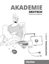 Akademie Deutsch B1+ Zusatzmaterial mit Audios Online (Britta Schenk, Jana Glaser) Hueber / Робочий зошит