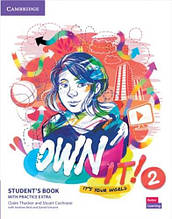 Own It! 2 Student's Book with Practice Extra / Підручник