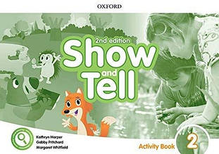 Show and Tell (2nd Edition) 2 Activity Book (Gabby Pritchard, Kathryn Harper) - Робочий зошит