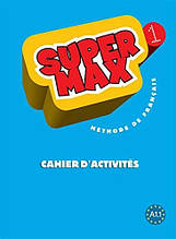 Super Max 1 Cahier d'activités (Catherine Macquart-Martin) Hachette / Робочий зошит