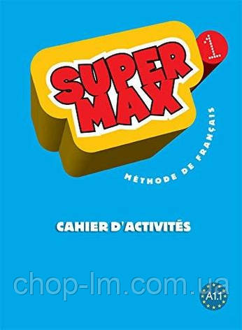 Super Max 1 Cahier d'activités (Catherine Macquart-Martin) Hachette / Робочий зошит, фото 1