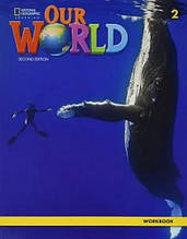 Our World (2nd Edition) 2 Workbook / Робочий зошит