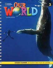 Our World (2nd Edition) 2 Lesson Planner with Student's Book Audio CD and DVD / Книга для вчителя