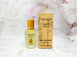 Оригінальні масляні духи унісекс Tom Ford Tobacco Vanille (том форд тобако ваніль) 12 мл