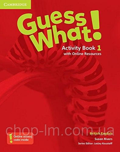 Guess What! 1 Activity Book with Online Resources / Робочий зошит