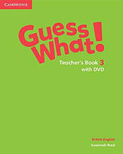 Guess What! 3 Teaccher's Book with DVD / Книга для вчителя