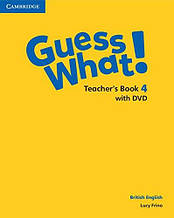 Guess What! 4 Teacher's Book with DVD / Книга для вчителя