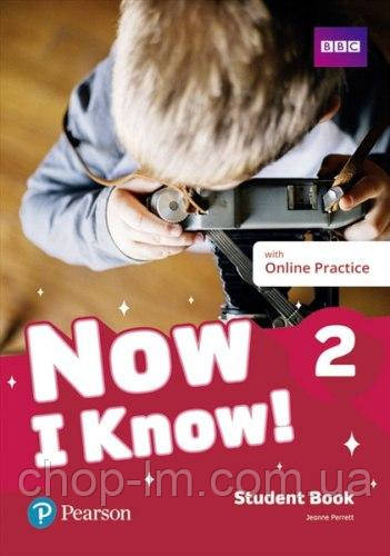 Now I Know 2 Student's Book with Online Practice / Підручник із практикою