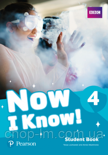 Now I Know 4 Student Book (Tessa Lochowski) Pearson / Підручник