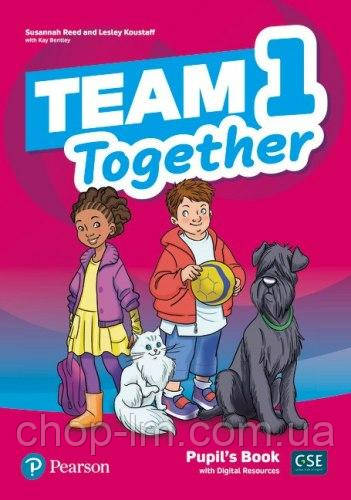 Team Together 1 Pupil's Book with Digital Resources / Підручник для учня