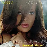 Музичний сд диск RIHANNA A girl like me (2006) (audio cd)