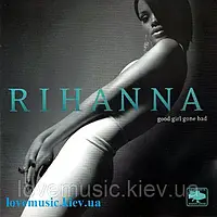 Музичний сд диск RIHANNA Good girl gone bad (2007) (audio cd)