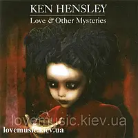 Музичний сд диск KEN HENSLEY Love & other mysteries (2012) (audio cd)