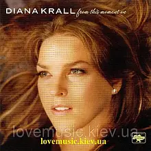 Музичний сд диск DIANA KRALL From this moment on (2006) (audio cd)
