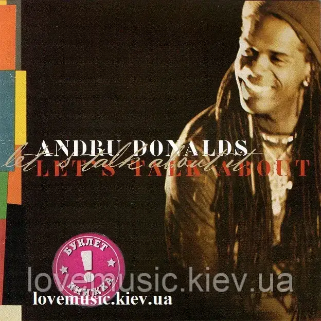 Музичний сд диск ANDRU DONALDS Let's talk about it (2001) (audio cd)