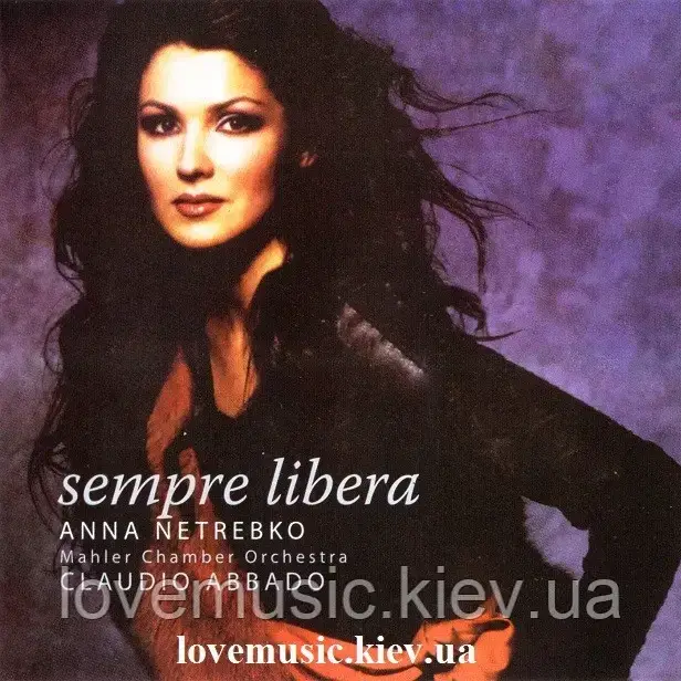 Музичний сд диск ANNA NETREBKO Sempre libera (2004) (audio cd)