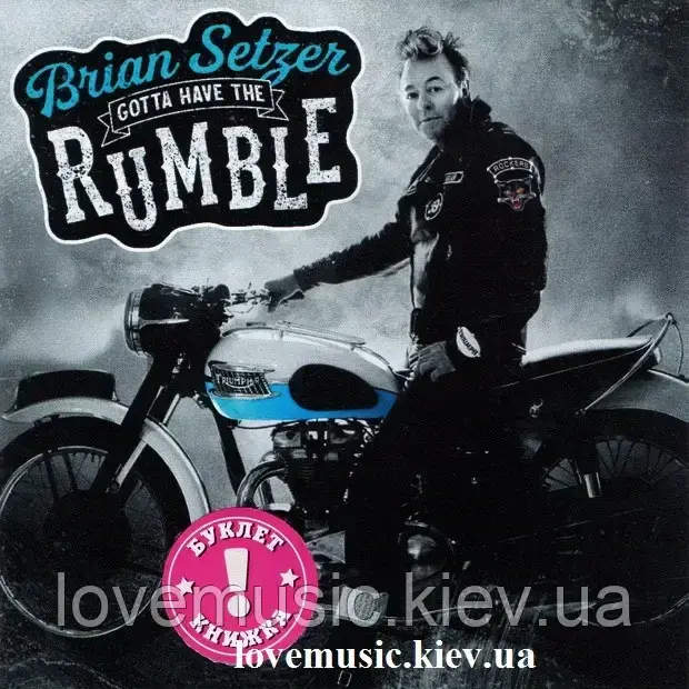 Музичний сд диск BRIAN SETZER Gotta have the rumble (2021) (audio cd)