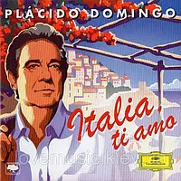 Музичний сд диск PLACIDO DOMINGO Italia ti amo (2006) (audio cd)